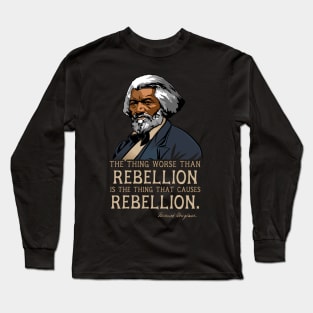Frederick Douglass Quote Gift for Black History Month Long Sleeve T-Shirt
